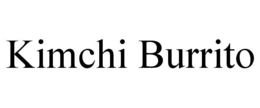 KIMCHI BURRITO trademark