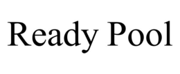READY POOL trademark