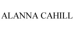 ALANNA CAHILL trademark
