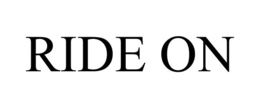 RIDE ON trademark