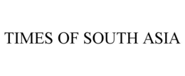 TIMES OF SOUTH ASIA trademark
