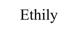 ETHILY trademark
