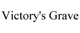 VICTORY'S GRAVE trademark