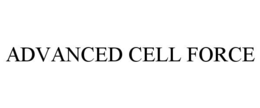 ADVANCED CELL FORCE trademark