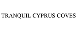 TRANQUIL CYPRUS COVES trademark