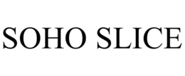 SOHO SLICE trademark