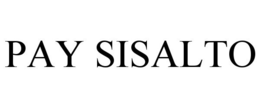 PAY SISALTO trademark