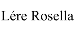 LÉRE ROSELLA trademark