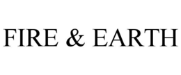 FIRE & EARTH trademark