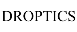 DROPTICS trademark