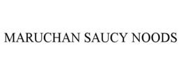 MARUCHAN SAUCY NOODS trademark