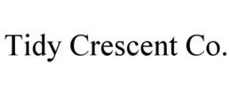 TIDY CRESCENT CO. trademark