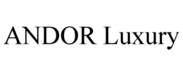 ANDOR LUXURY trademark