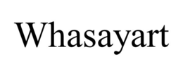 WHASAYART trademark