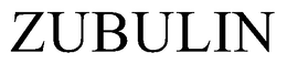 ZUBULIN trademark