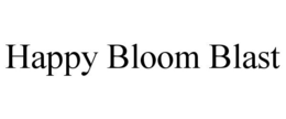 HAPPY BLOOM BLAST trademark