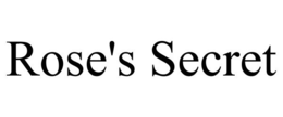 ROSE'S SECRET trademark