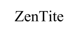 ZENTITE trademark