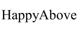 HAPPYABOVE trademark