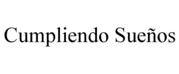 CUMPLIENDO SUEÑOS trademark