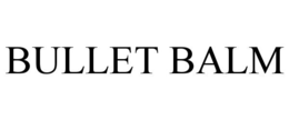 BULLET BALM trademark