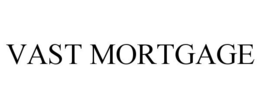 VAST MORTGAGE trademark