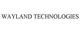 WAYLAND TECHNOLOGIES trademark