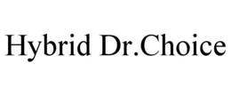 HYBRID DR.CHOICE trademark