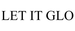 LET IT GLO trademark