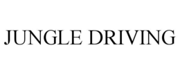 JUNGLE DRIVING trademark