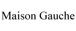 MAISON GAUCHE trademark