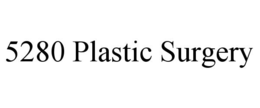 5280 PLASTIC SURGERY trademark