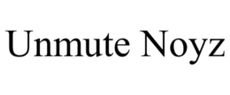 UNMUTE NOYZ trademark