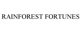 RAINFOREST FORTUNES trademark