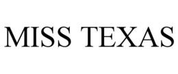 MISS TEXAS trademark
