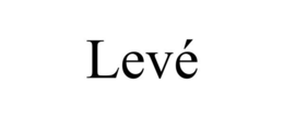 LEVÉ trademark