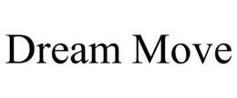 DREAM MOVE trademark