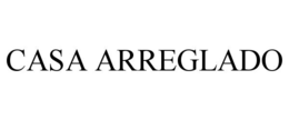 CASA ARREGLADO trademark