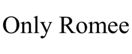 ONLY ROMEE trademark