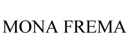 MONA FREMA trademark