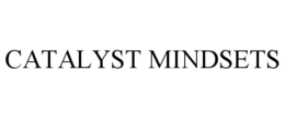 CATALYST MINDSETS trademark