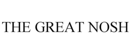 THE GREAT NOSH trademark