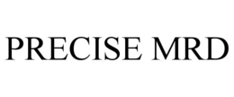 PRECISE MRD trademark