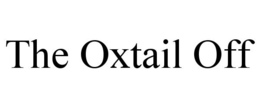 THE OXTAIL OFF trademark