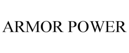 ARMOR POWER trademark