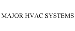 MAJOR HVAC SYSTEMS trademark