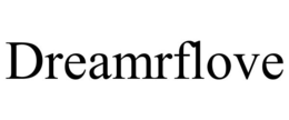 DREAMRFLOVE trademark