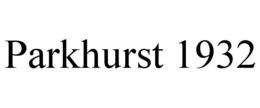 PARKHURST 1932 trademark