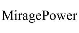 MIRAGEPOWER trademark