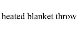 HEATED BLANKET THROW trademark